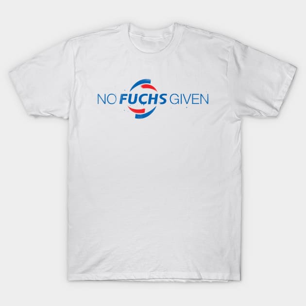 NO FUCHS GIVEN T-Shirt by Toby Wilkinson